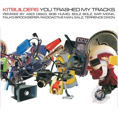 KITBUILDERS - You Trashed My Tracks - CD
