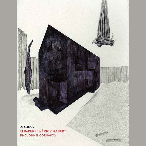 KLIMPEREI & ERIC CHABERT - Sing John B Cornaway: Dealings - Vinyl
