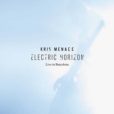 KRIS MENACE - Electric Horizon: Live in Barcelona - CD