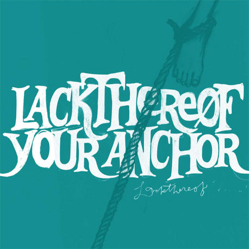 Lackthereof - Your Anchor LP - Vinyl