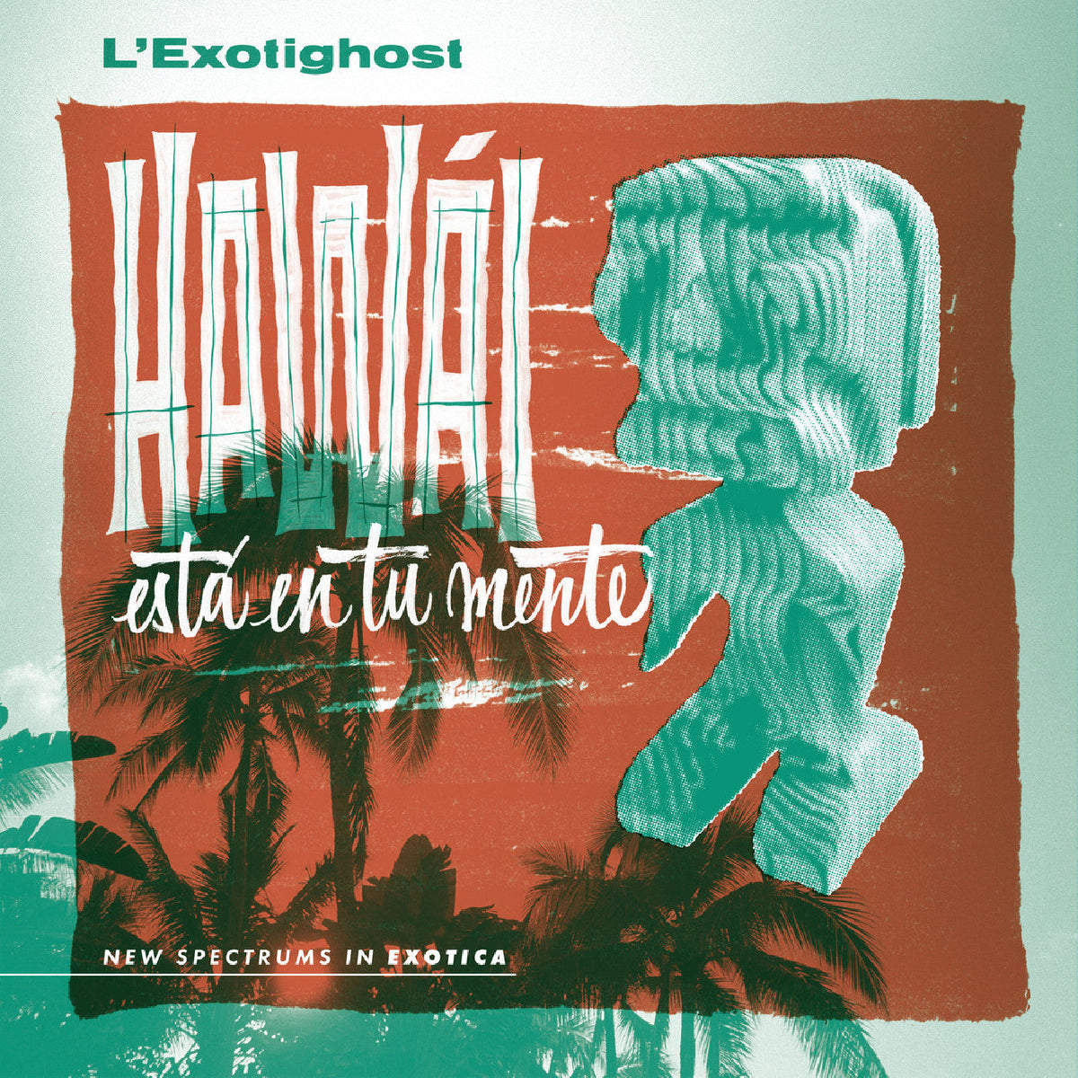 L'Exotighost - Hawái Está En Tu Mente (Emerald Waves Vinyl) - Vinyl
