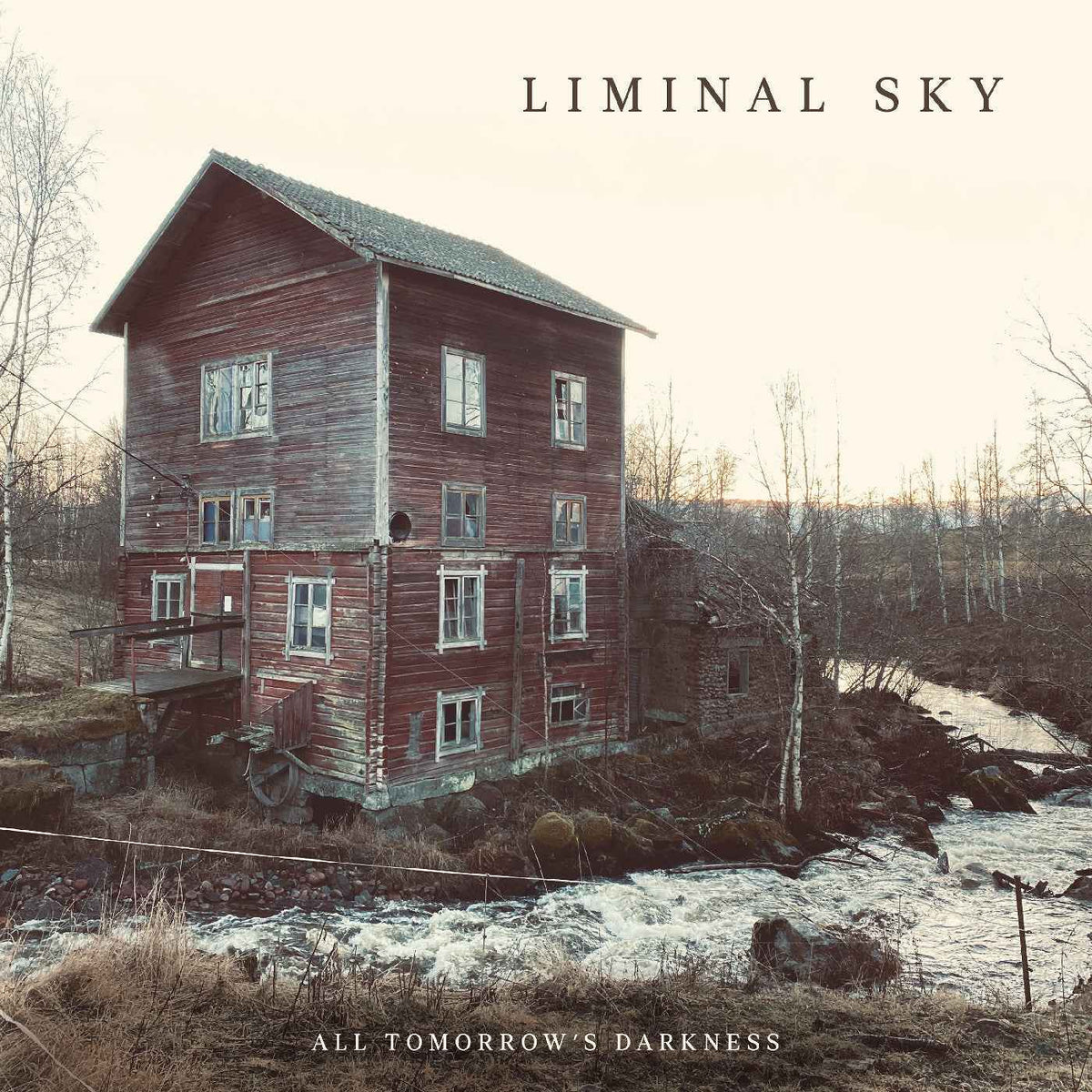 Liminal Sky - All Tomorrow'S Darkness (Cream White Vinyl) - Vinyl