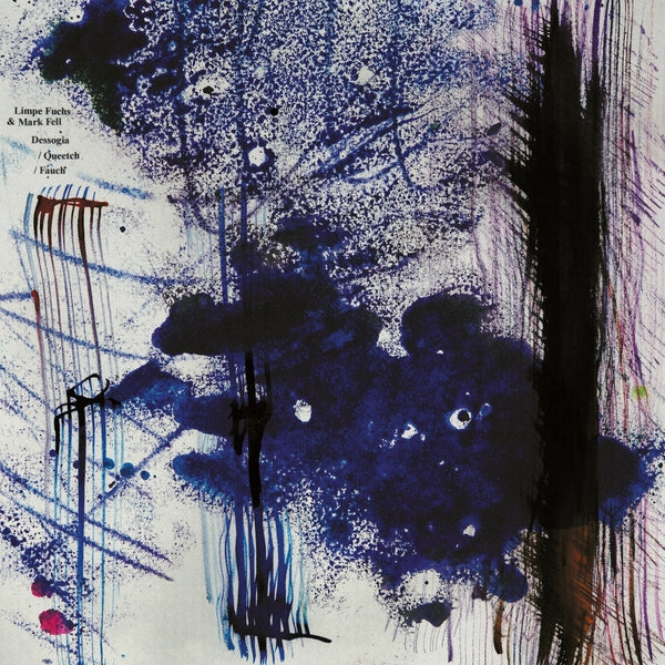 Limpe Fuchs/Mark Fell - Dessogia/Queetch/Fauch - Vinyl