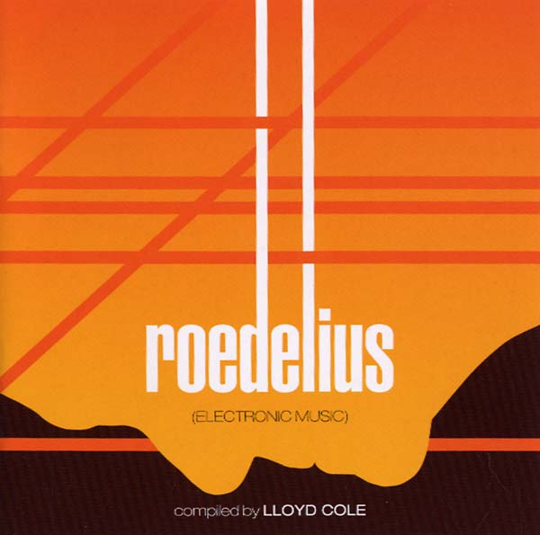 LLOYD COLE - Kollektion 02: Roedelius - Electronic Music Compiled by Lloyd Cole - CD