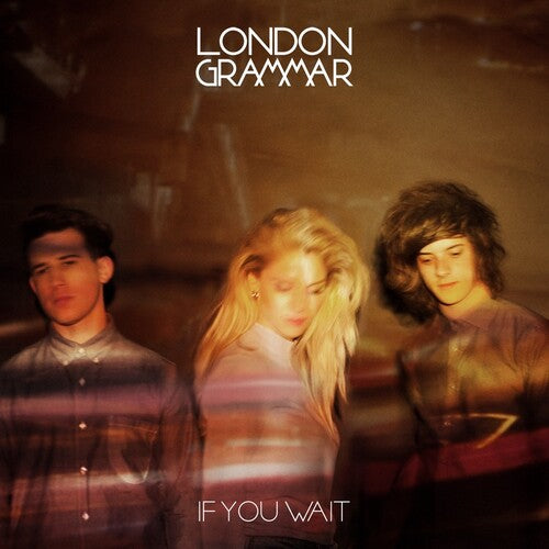 London Grammar - If You Wait (10Th Anniversary Edition) (RSD 4.22.23) - Vinyl