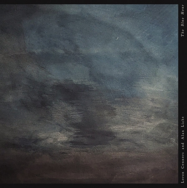 Loren Connors & Alan Licht - The Blue Hour - Vinyl