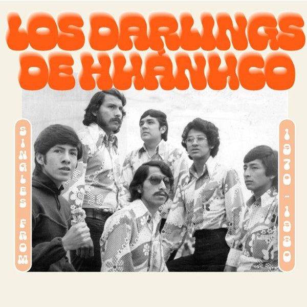 LOS DARLING DE HUANUCO - Singles from 1970-1980 -