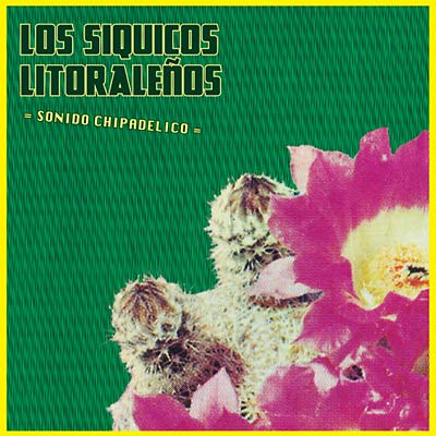 LOS SIQUICOS LITORALENOS - Sonido Chipadelico - Vinyl