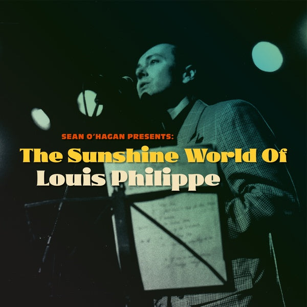 LOUIS PHILIPPE - Sean O'Hagan Presents: The Sunshine World Of Louis Philippe - Vinyl