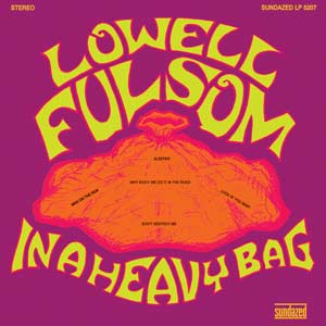 Lowell Fulsom - In A Heavy Bag - Vinyl