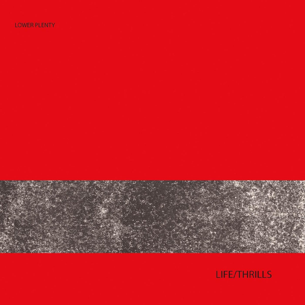 Lower Plenty - Life/Thrills - Vinyl