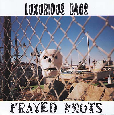 LUXURIOUS BAGS - Frayed Knots - CD