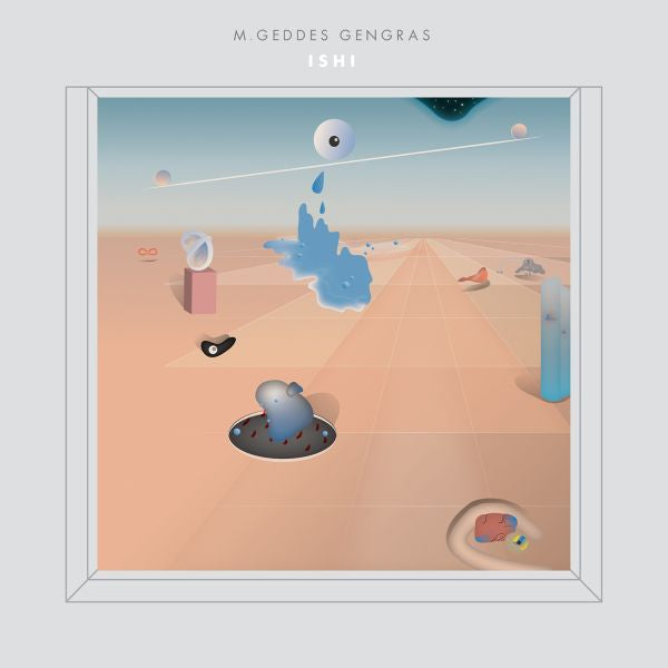 M. Geddes Gengras - Ishi - Vinyl