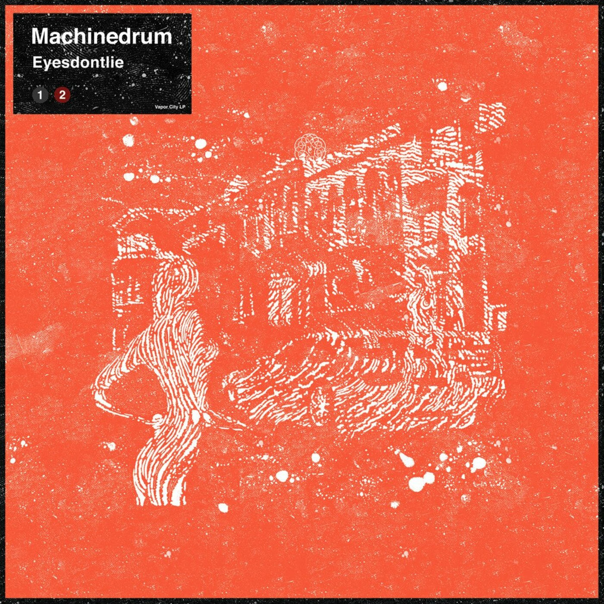 Machinedrum - Eyesdontlie - Vinyl