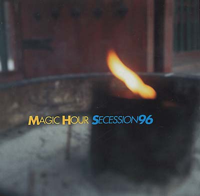 MAGIC HOUR - Secession '96 - CD