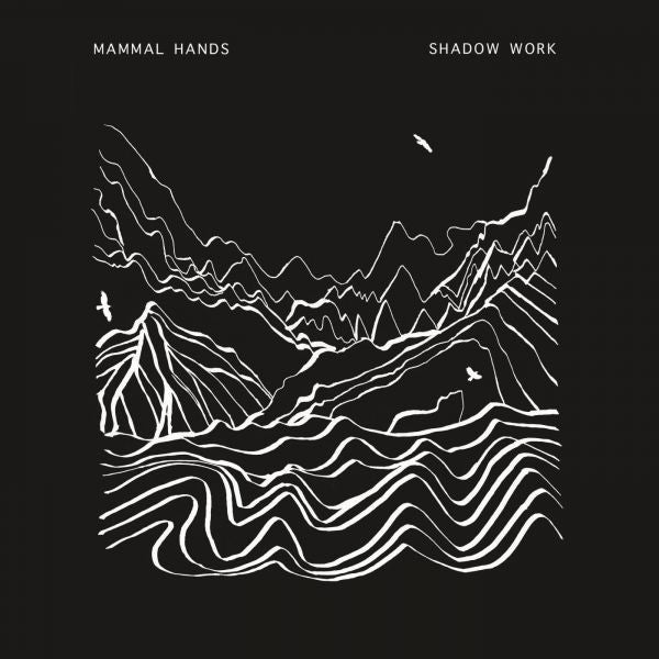 Mammal Hands - Shadow Work - Vinyl