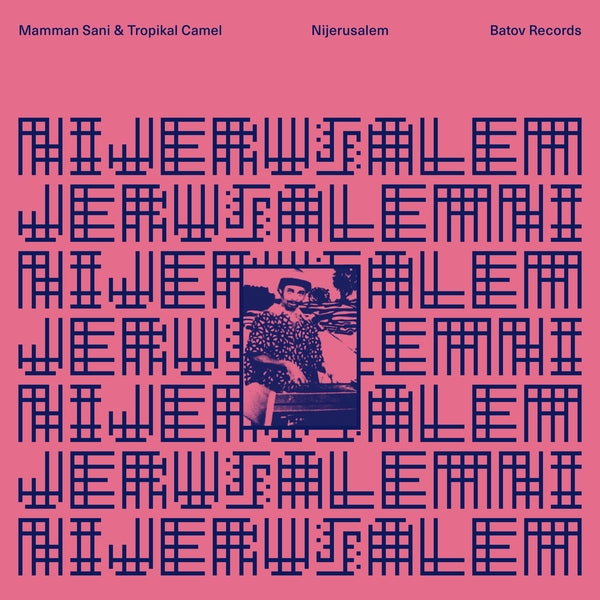 Mamman Sani & Tropikal Camel - Nijerusalem - Vinyl