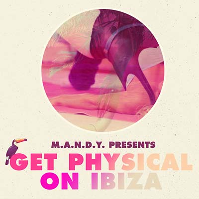 M.A.N.D.Y. - Get Physical on Ibiza - CD