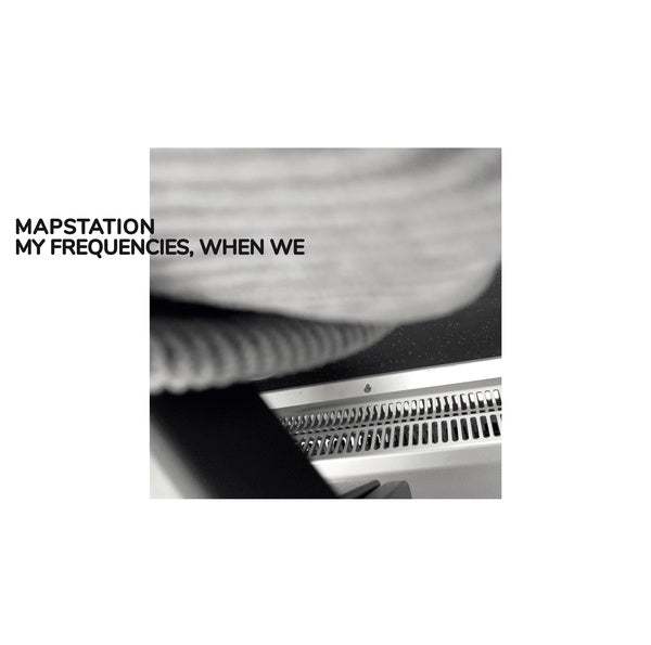 MAPSTATION - My Frequencies, When We - CD
