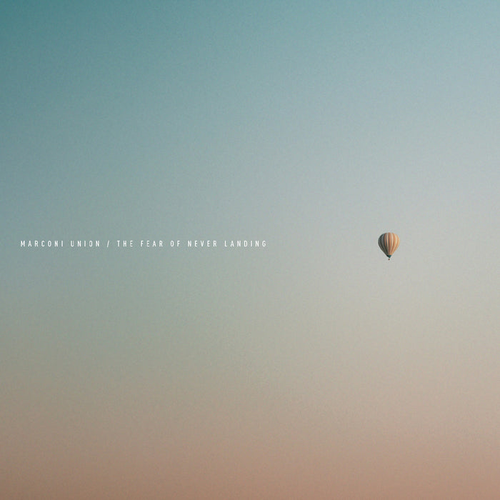 Marconi Union - The Fear Of Never Landing - Vinyl