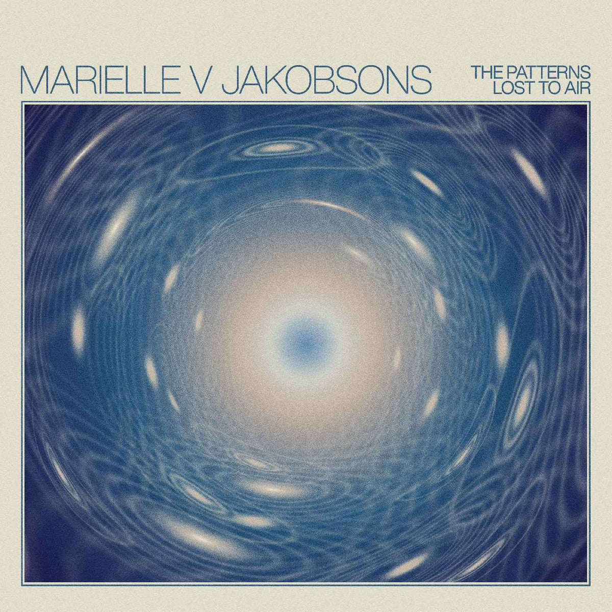 Marielle V Jakobsons - The Patterns Lost To Air - Vinyl