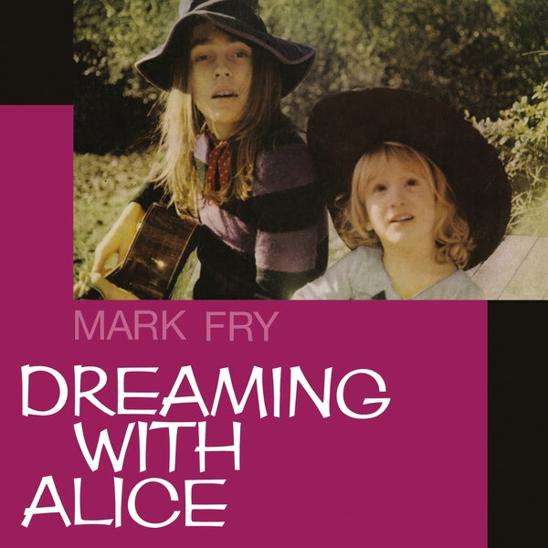 MARK FRY - Dreaming with Alice - Vinyl