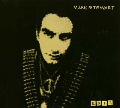 MARK STEWART - Edit - CD