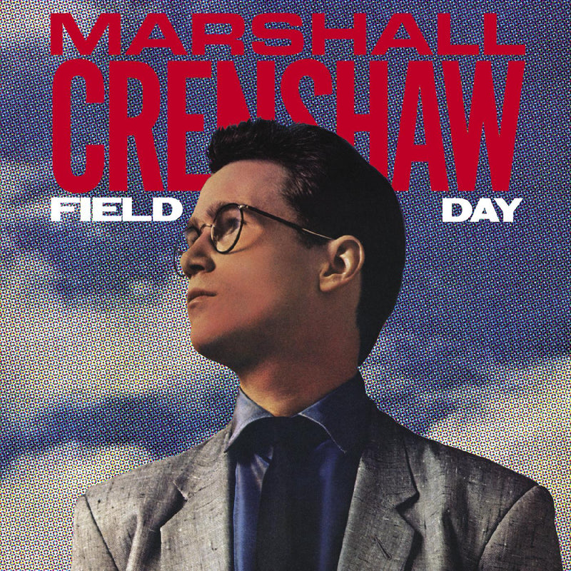 Marshall Crenshaw - Field Day (40th Anniversary Expanded Edition) (DELUXE EDITION) - Vinyl