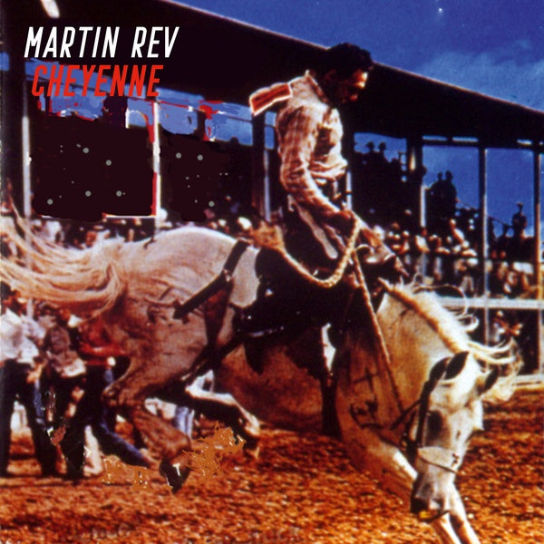 MARTIN REV - Cheyenne - CD