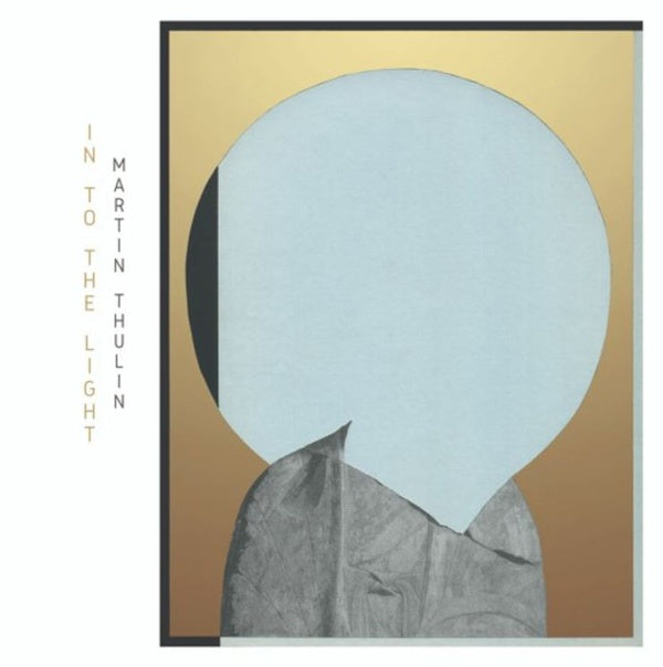 Martin Thulin - Into The Light - Vinyl