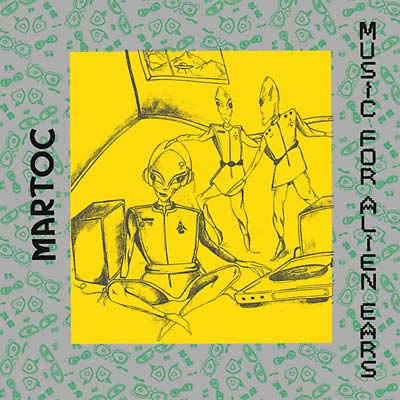 MARTOC - Music for Alien Ears - CD