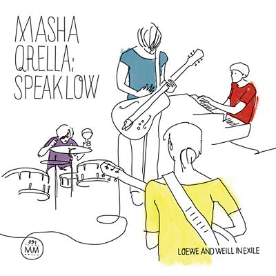 MASHA QRELLA - Speak Low - Loewe and Weill In Exile - CD