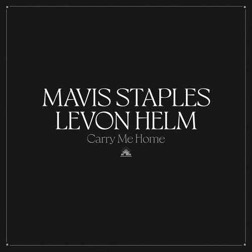 Mavis Staples & Levon Helm - Carry Me Home (Indie Exclusive) (2 Lp's) - Vinyl