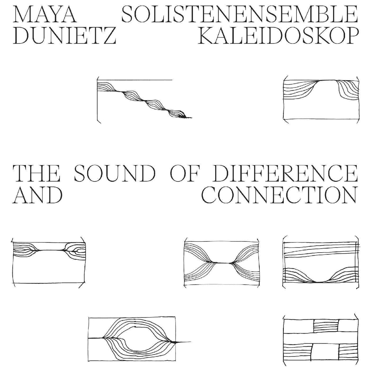 Maya & Solistenensemble Kaleidoskop Dunietz - The Sound Of Difference And Connection - Vinyl