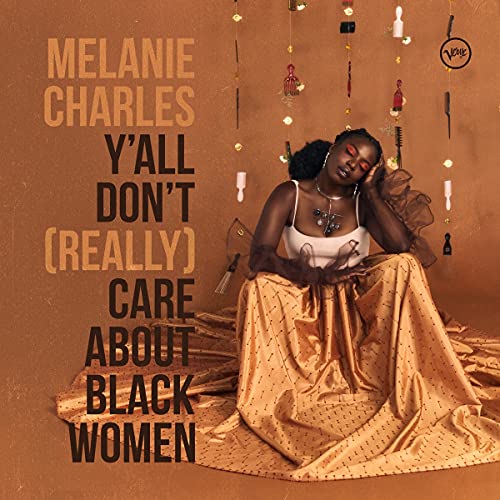 Melanie Charles - Y'all Don't (Really) Care About Black Women [LP] - Vinyl