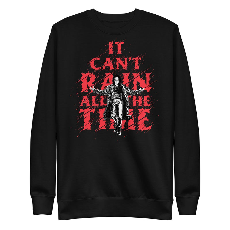 The Crow - It Can't Rain All the Time Sweatshirt - Black