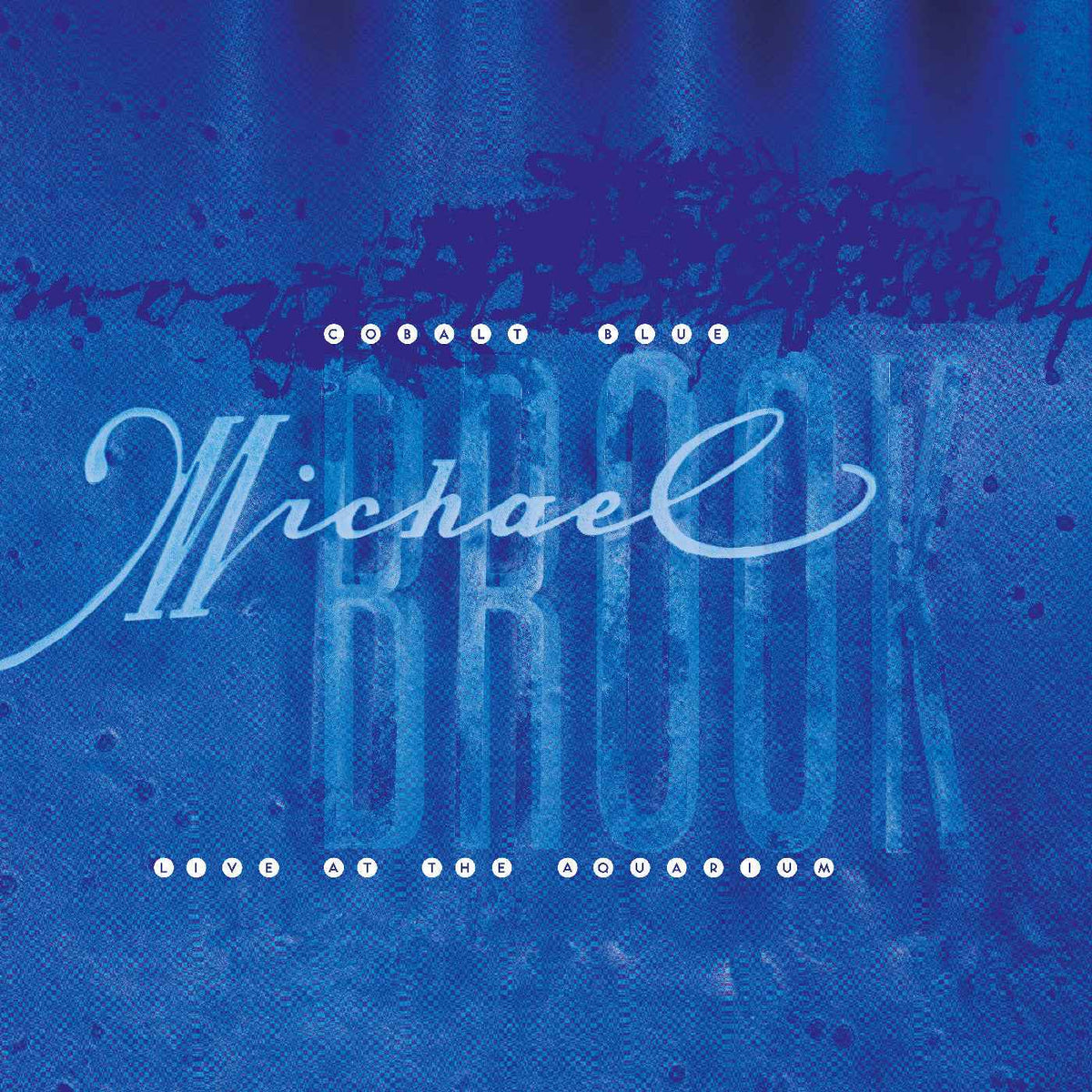 Michael Brook - Cobalt Blue & Live At The Aquarium (Crystal Clear Vinyl) - Vinyl