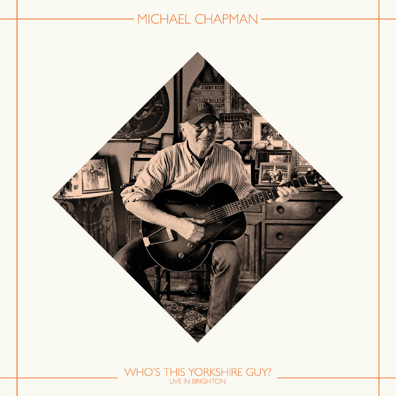 MICHAEL CHAPMAN - Who'S This Yorkshire Guy? (Live In Brighton 2015) (Indie Exclusive) - Vinyl