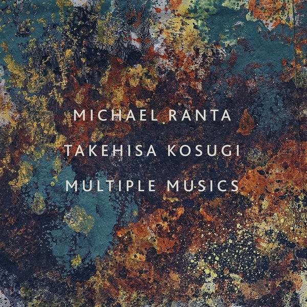 Michael Ranta/Takehisa Kosugi - Multiple Musics - Vinyl
