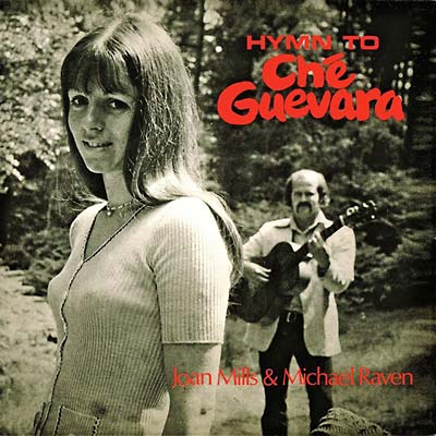 MICHAEL RAVEN AND JOAN MILLS - Hymn to Che Guevara - CD