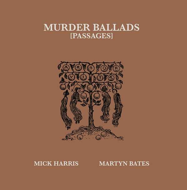 MICK HARRIS/MARTYN BATES - Murder Ballads [Passages] - Vinyl