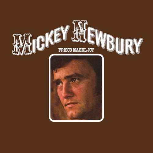 MICKEY NEWBURY - Frisco Mabel Joy - Vinyl