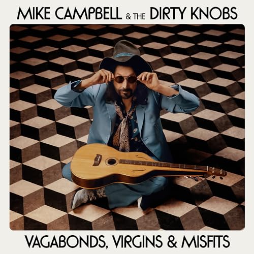 Mike Campbell & The Dirty Knobs - Vagabonds, Virgins & Misfits - CD