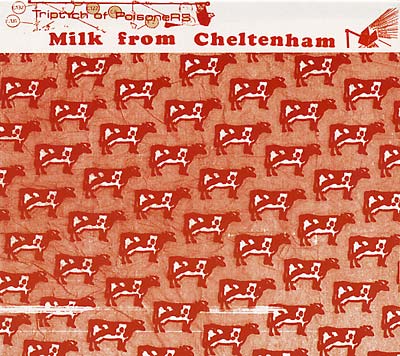 MILK FROM CHELTENHAM - Triptych of Poisoners - CD