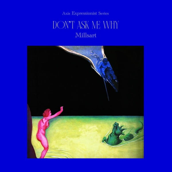 MILLSART - Don't Ask Me Why - Vinyl