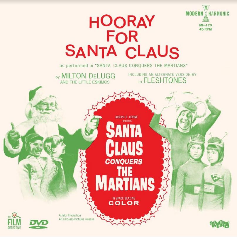 Milton & The Little Eskimos / The Fleshtones DeLug - DeLugg, Milton & The Little Eskimos / The Fleshtones - Santa Claus Conquers The Martians - Hooray For Santa Claus (MARTIAN GREEN VINYL) - Vinyl