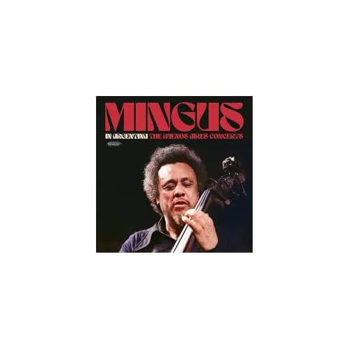 MINGUS,CHARLES - In Argentina: The Buenos Aires Concerts (Rsd 4.12.25) - Vinyl