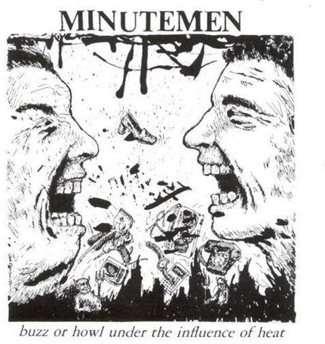 Minutemen - Buzz Or Howl Under The Influence Of Heat - Vinyl