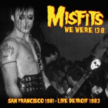 Misfits - We Were 138: San Francisco 1981 + Live Detroit 1983 [Import] - Vinyl