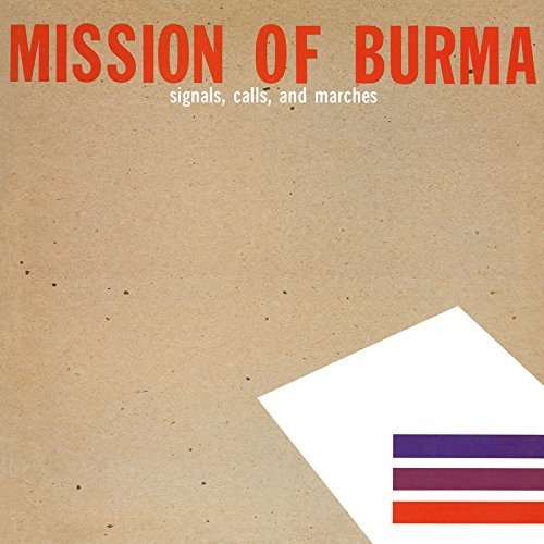 Mission Of Burma - SIGNALS CALLS & MARCHES - Vinyl